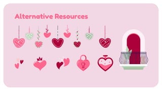 Alternative Resources
 