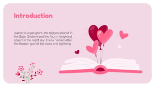 Introduction
Jupiter is a gas giant, the biggest planet in
the Solar System and the fourth-brightest
object in the night sky. It was named after
the Roman god of the skies and lightning
 