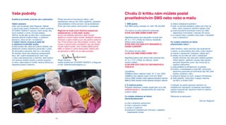 Vaše podněty                                                                                                       Chválu či kritiku nám můžete poslat
Kvalita je prvořadá, prosíme vás o spolupráci.            Přesto technika a koneckonců někdy i naši                prostřednictvím SMS nebo nebo e-mailu
                                                          zaměstnanci nemusí být 100% spolehliví, případně
Vážení cestující,                                         vaše představy mohou být jiné, než je skutečnost.        1. SMS zprávy                                             e) řešení případných problémů
vítám vás na palubě vlaků RegioJet. Někteří               Proto vás touto cestou velmi prosím o spolupráci.        Své SMS zprávy zasílejte na +420 736 333 999              f) poté, co pomůže každému nalézt své místo ve
z vás již mají osobní zkušenost s našimi autobusy                                                                                                                               vlaku, všem cestujícím nabídne nápoje a tisk
Student Agency express, které nemají díky                 RegioJet se snaží svým klientům poskytovat               Pro názory na práci palubního personálu:                  g) bude pravidelně procházet vozem pro další
svým službám a ceně v Evropě obdoby.                      nadstandardní, o třídu lepší, služby.                    STeW AAA bbb ddMM HHMM TeXT                                   objednávky (minimálně v intervalu 20 minut)
Věříme, že tak jako se díky nám v autobusové              Je pro nás důležité zachovat a dále rozvíjet                                                                       h) co nejvíce času v průběhu jízdy stráví v prostředí
dopravě obecně zvýšila kvalita i u ostatních              špičkovou úroveň našich služeb. Nejlepším zdrojem        Například pokud vám stevardka ve spoji dne                    vozu s cestujícími
dopravců, stane se tak i na železnici.                    informací o jejich kvalitě je pro nás zpětná vazba od    26. 9. v 7:27 z Prahy do Ostravy nenabídla
V našich vlacích chceme jít ještě dál                     vás. Proto bychom vás rádi požádali o pomoc. Vaši        během cesty časopisy:                                     Co můžete očekávat od řádně
a nabídnout kvalitnější služby.                           chválu a hlavně kritiku a případně i tipy, jak zlepšit   STeW PHN OVH 2609 0727 NeNAbIzeLA                         připraveného vlaku?
Kvalita služeb není dána jen přáním ředitele, ale         úroveň našich služeb, nám můžete sdělit pomocí           zAdNe CASOPISy
především snahou palubního personálu v počtu              SMS, e-mailem či online dotazníkem. Děkuji vám                                                                     Další stránkou, která ovlivňuje vaši spokojenost
90 stevardek a stevardů, kteří se o vás starají,          za spolupráci a těším se na vaše poznatky.               Pro názory na stav vlaku:                                 s cestou, je samozřejmě stav vlaku a jeho zázemí:
30 baristek, které vám připravují profesionální                                                                    VLAK AAA bbb ddMM HHMM TeXT                               a) čistota a zásobování (časopisy, nápoje atd.)
kávu, ale i našich strojvedoucích, kteří mají                                                                                                                                b) každý vůz by měly být vždy v očekávané
v rukou vaši bezpečnost, a techniků, kteří každou                                                                  Například pokud vlak, kterým jste cestovali dne              kvalitě; technika nás však přes veškerá opatření
noc opravují drobné závady a udržují soupravu             Radim Jančura,                                           27. 9. v 7:27 z Prahy do Ostravy, neměl                      někdy zklame. Jakékoliv závady hlásí palubní
ve stavu odpovídajícím kvalitě, která je běžná pro        majitel společností Student Agency a RegioJet            funkční toaletu:                                             personál dispečinku proto, aby mohly být co
západoevropskou železnici.                                e-mail: reditel@studentagency.cz                         VLAK PHN OVH 2709 0727 NeFUNgOVALA                           nejdříve odstraněny
                                                                                                                   TOALeTA                                                   c) čistá podlaha (s přihlédnutím na počasí)
                                                                                                                                                                             d) funkční, uzamykatelné a čisté WC; povinností
                                                                                                                   Vysvětlivky:                                                 palubního personálu je kontrolovat stav WC před
                                                                                                                   DDMM je datum odjezdu (např. 10. 2. tvar 1002)               každou zastávkou vlaku
                                                                                                                   HHMM je čas odjezdu (např. 8:30 tvar 0830)                e) příjemná teplota ve voze, fungující klimatizace
                                                                                                                   AAA je SMS zkratka místa odjezdu/nástupní stanice         g) čisté sedačky, čistá okna, fungující zásuvky
                                                                                                                   BBB je SMS zkratka místa příjezdu/výstupní stanice           na 230 V a funkční WiFi

                                                                                                                   2. e-mailové zprávy                                       V případě, že zjistíte jakoukoli odchylku od
                                                                                                                   Případné reklamace můžete zasílat také na e-mail:         kvalitativních standardů, kontaktujte neprodleně
                                                                                                                   reditel@regiojet.cz. Nezapomeňte ale uvést čas            palubní personál tak, abychom mohli co nejdříve
                                                                                                                   a datum spoje.                                            zjednat nápravu.

                                                                                                                   Co můžete očekávat od dobré                               Děkujeme za spolupráci.
                                                                                                                   stevardky/stevarda?
                                                                                                                                                                                                                Váš tým RegioJet
                                                                                                                   a) milé a příjemné vystupování
                                                                                                                   b) čistý a upravený vzhled
                                                                                                                   c) ochotu a trpělivost
                                                                                                                   d) poskytnutí dostatečných informací v jakékoliv
                                                                                                                      nestandardní situaci


                                                     10                                                                                                                 11
 