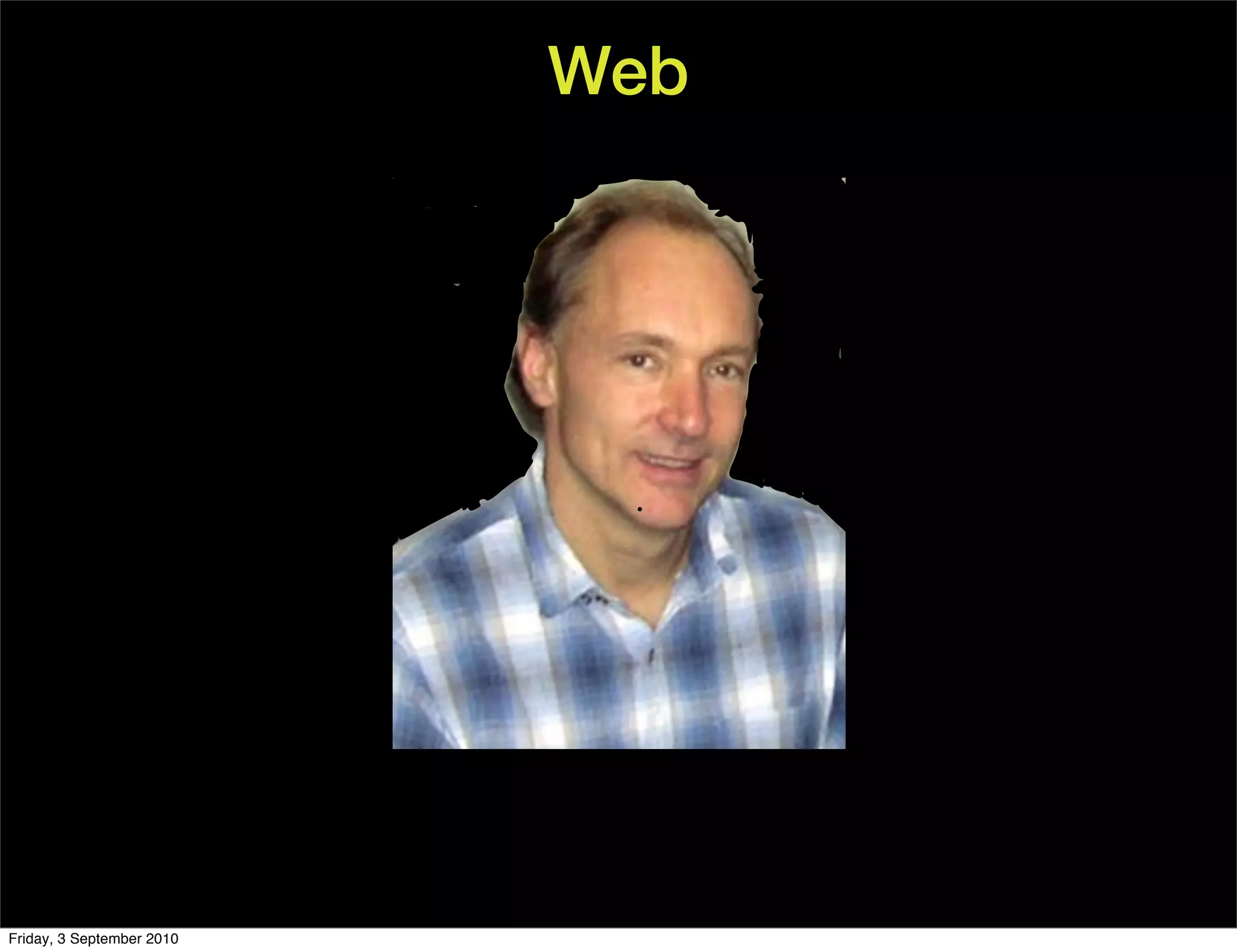 Web




Friday, 3 September 2010
 