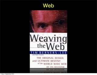 Web




Friday, 3 September 2010
 