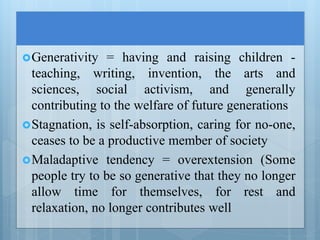 Generativity Child Development Eric Ericson: Stage theory of development | PPTX