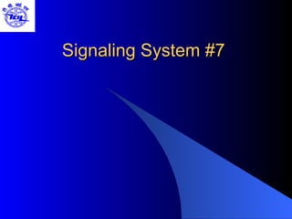 Signaling System #7
 
