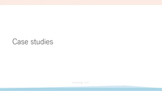 Case studies
 
