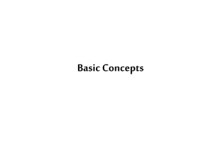 Basic Concepts
 