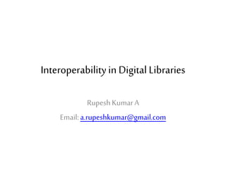 Interoperability in Digital Libraries | PPTX