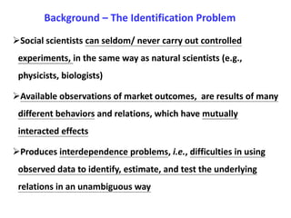 How do we solve the identification
problem?
A cleverly conceived natural experiment is one way to
help solve the identifi...