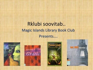 Rklubi soovitab.. Magic Islands Library Book Club Presents.... 