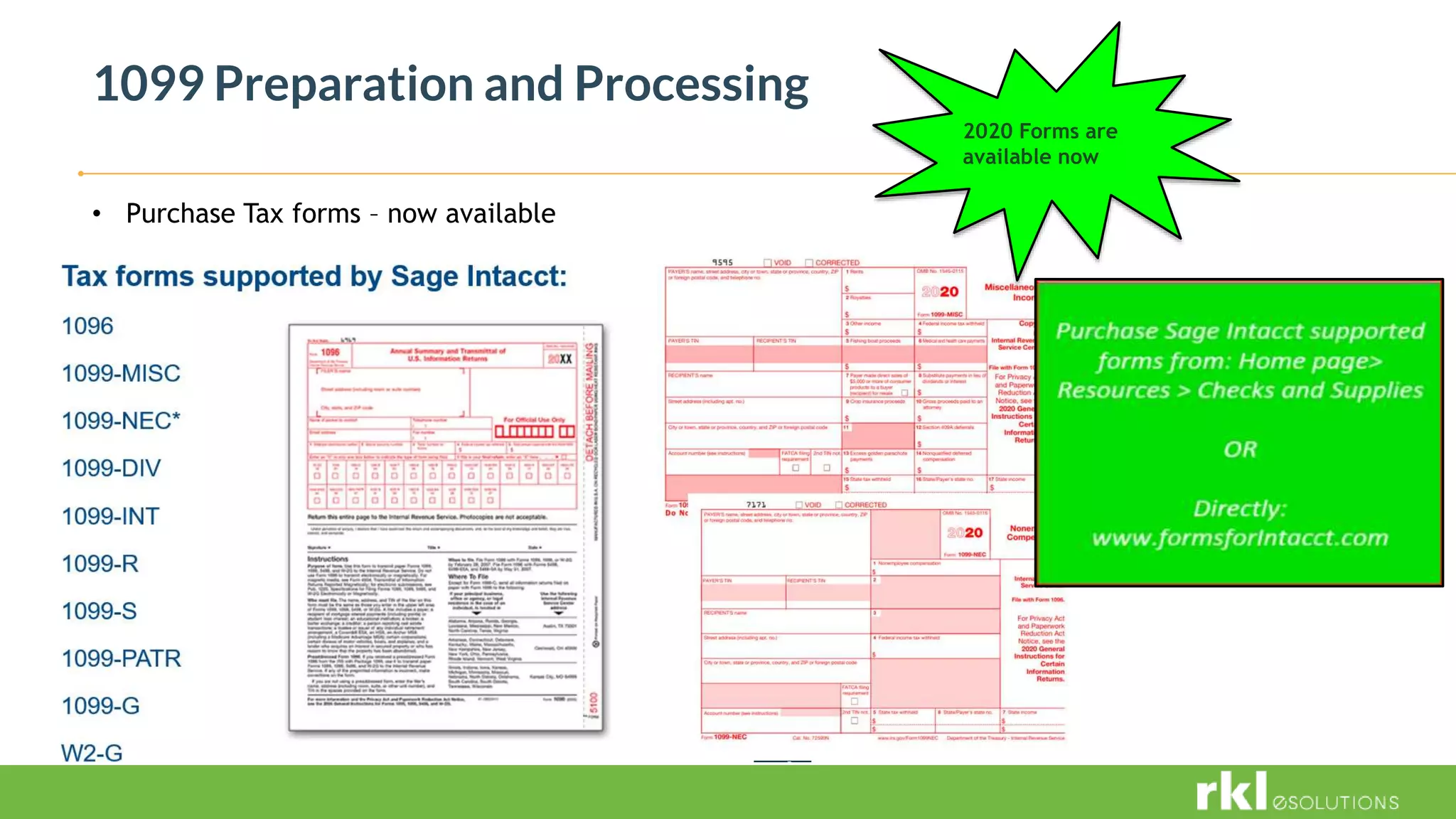 1099 Preparation and Processing
• Purchase Tax forms – now available
2020 Forms are
available now
 