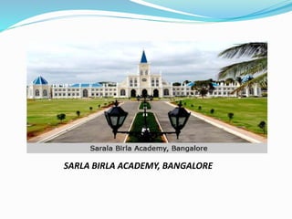 SARLA BIRLA ACADEMY, BANGALORE
 