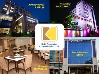 R. K. Associates
& Hoteliers Pvt. Ltd.
 