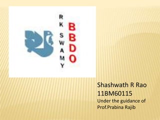 Shashwath R Rao
11BM60115
Under the guidance of
Prof.Prabina Rajib
 