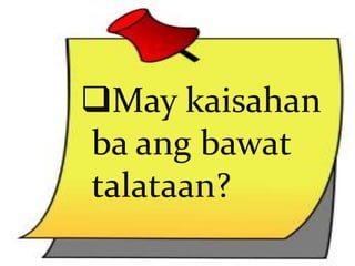 May kaisahan 
ba ang bawat 
talataan? 
