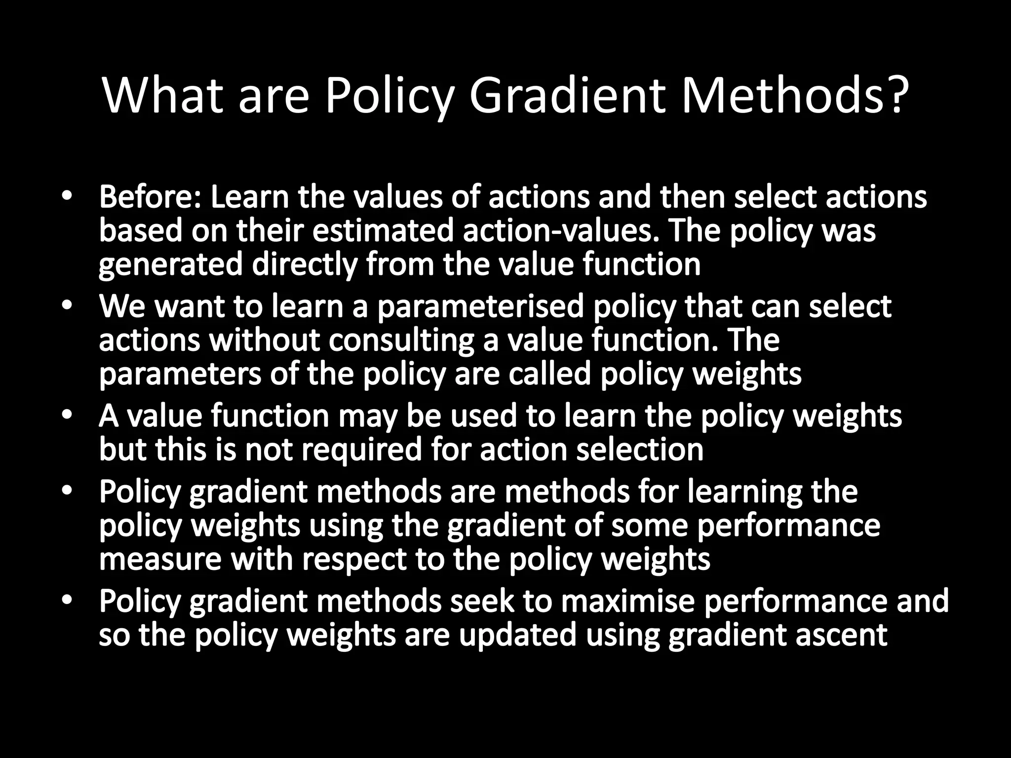 What are Policy Gradient Methods?
 