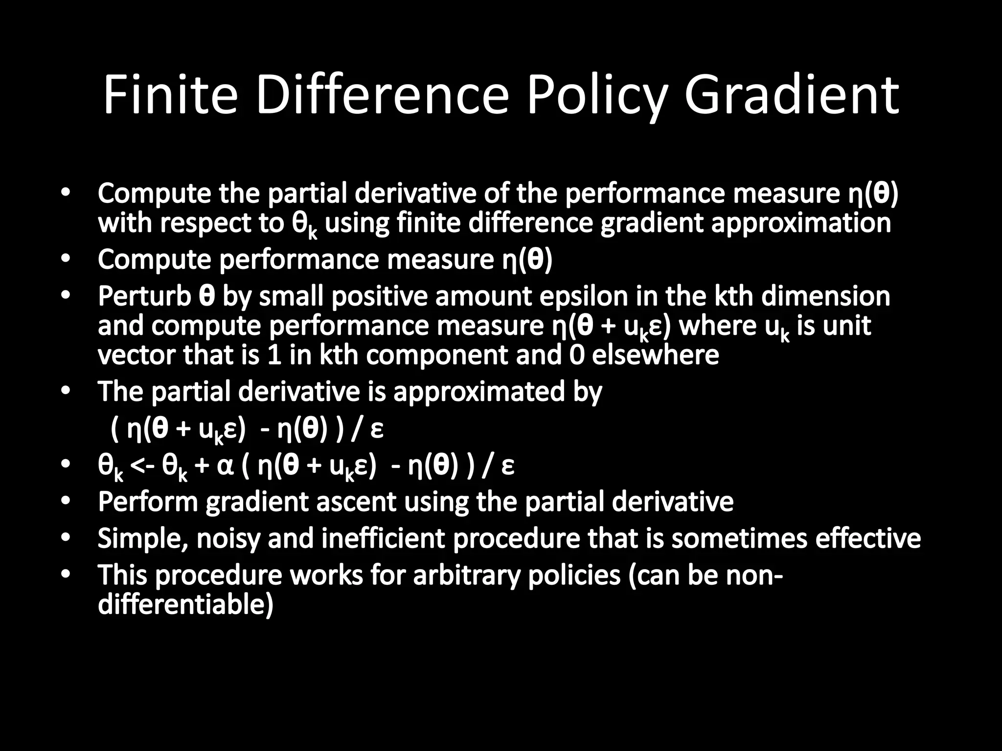 Finite Difference Policy Gradient
 