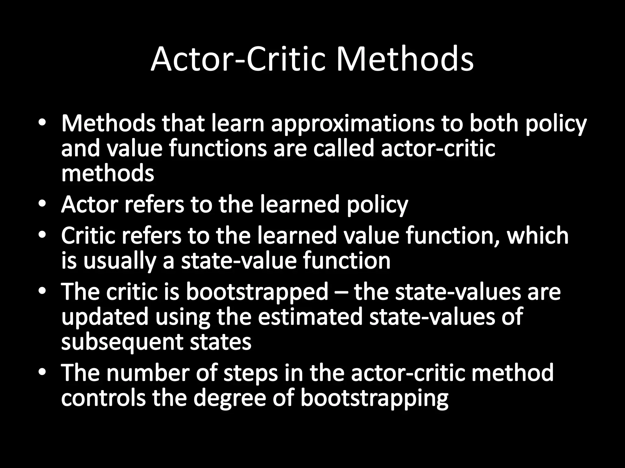 Actor-Critic Methods
 