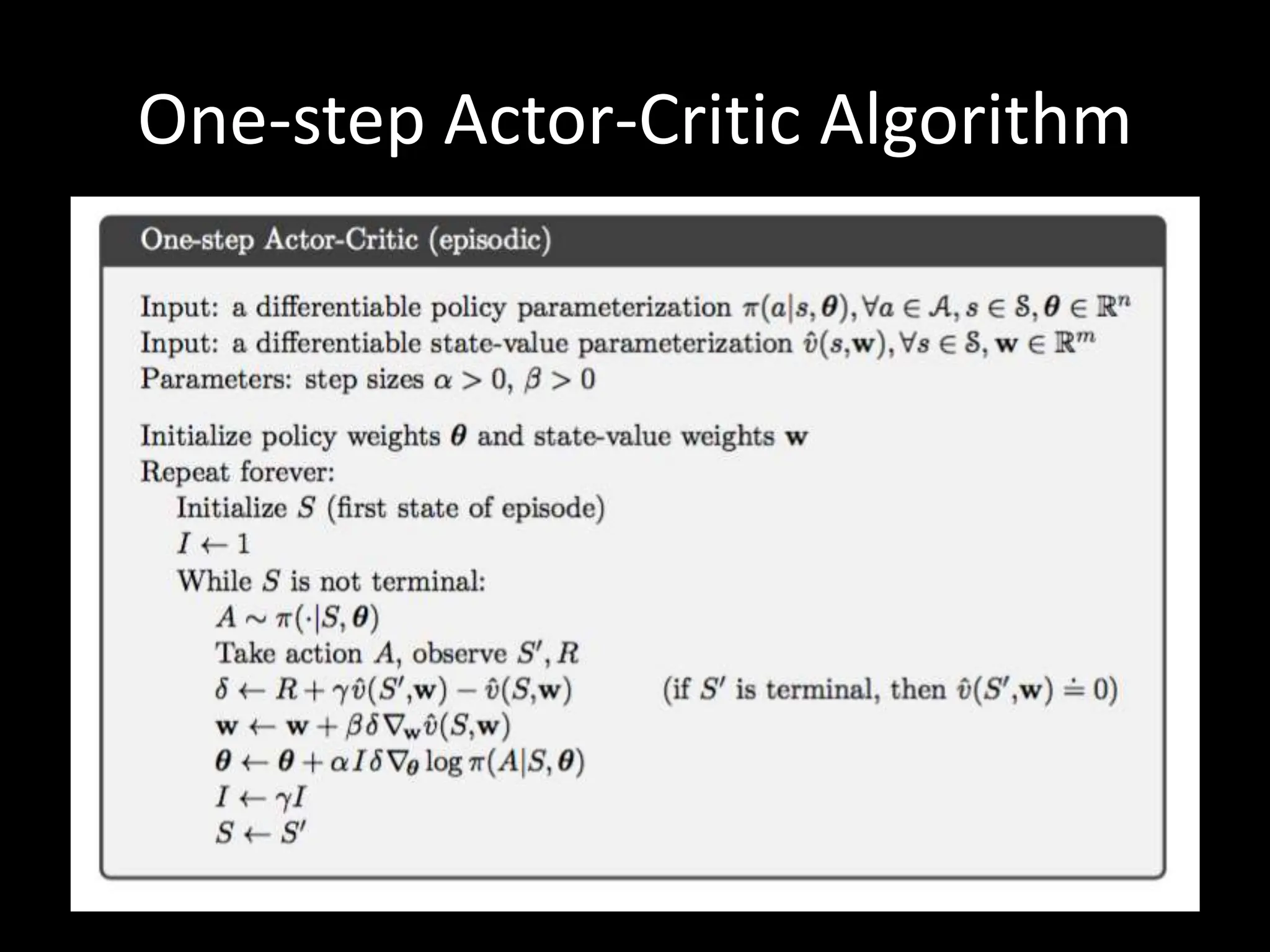 One-step Actor-Critic Algorithm
 