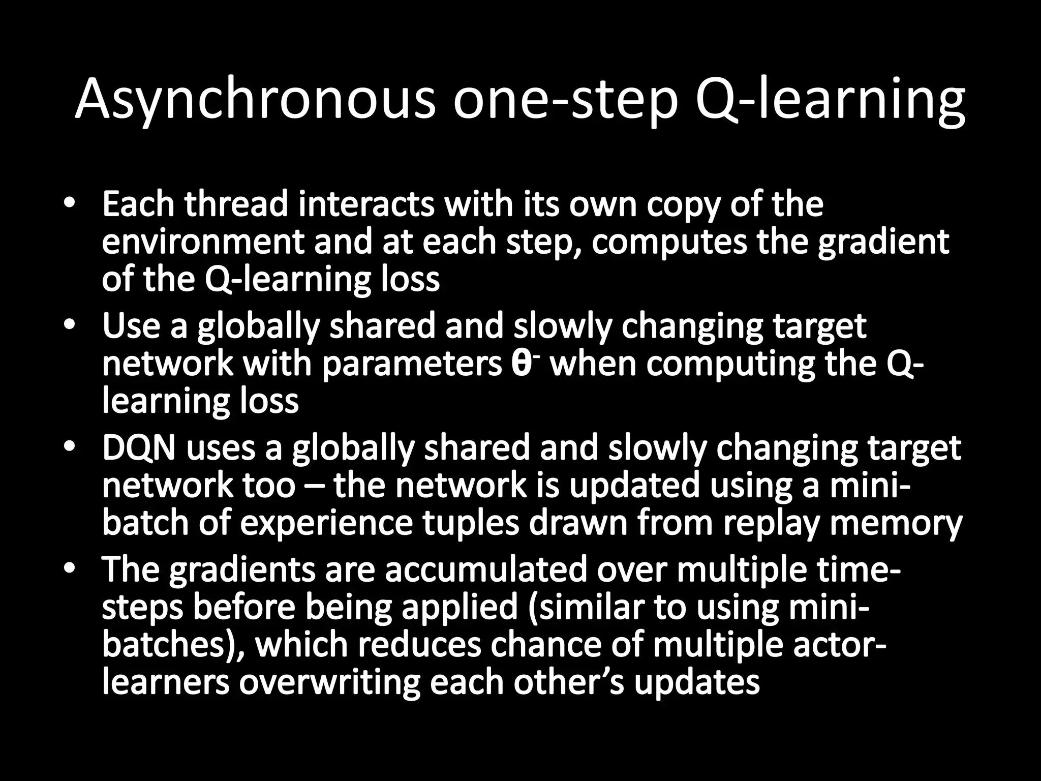 Asynchronous one-step Q-learning
 