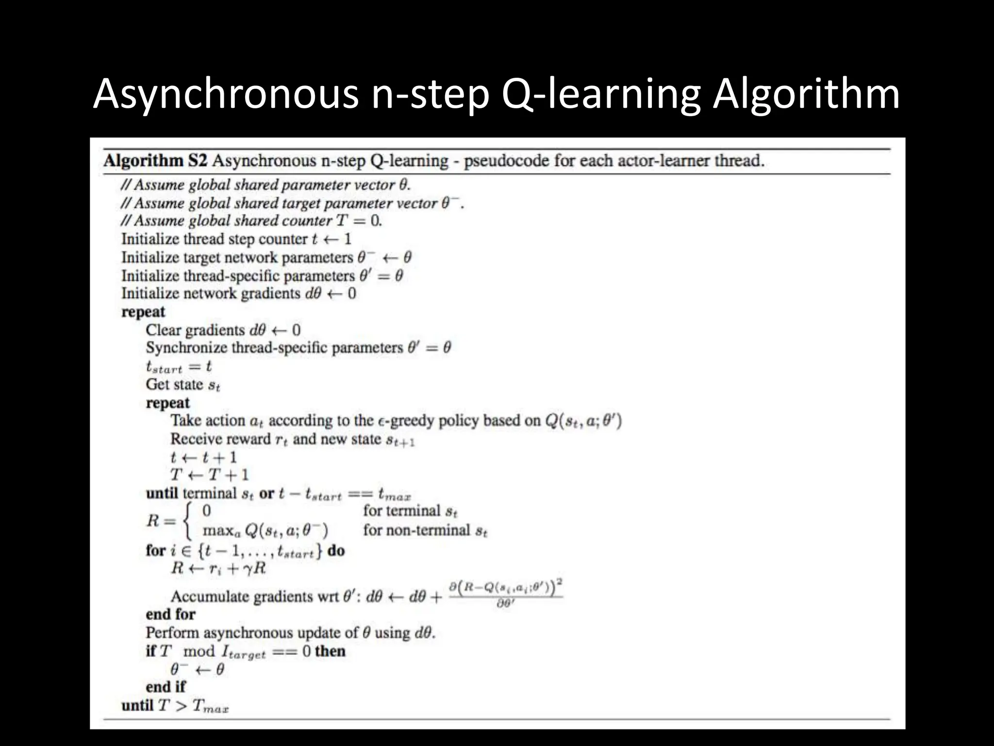 Asynchronous n-step Q-learning Algorithm
 