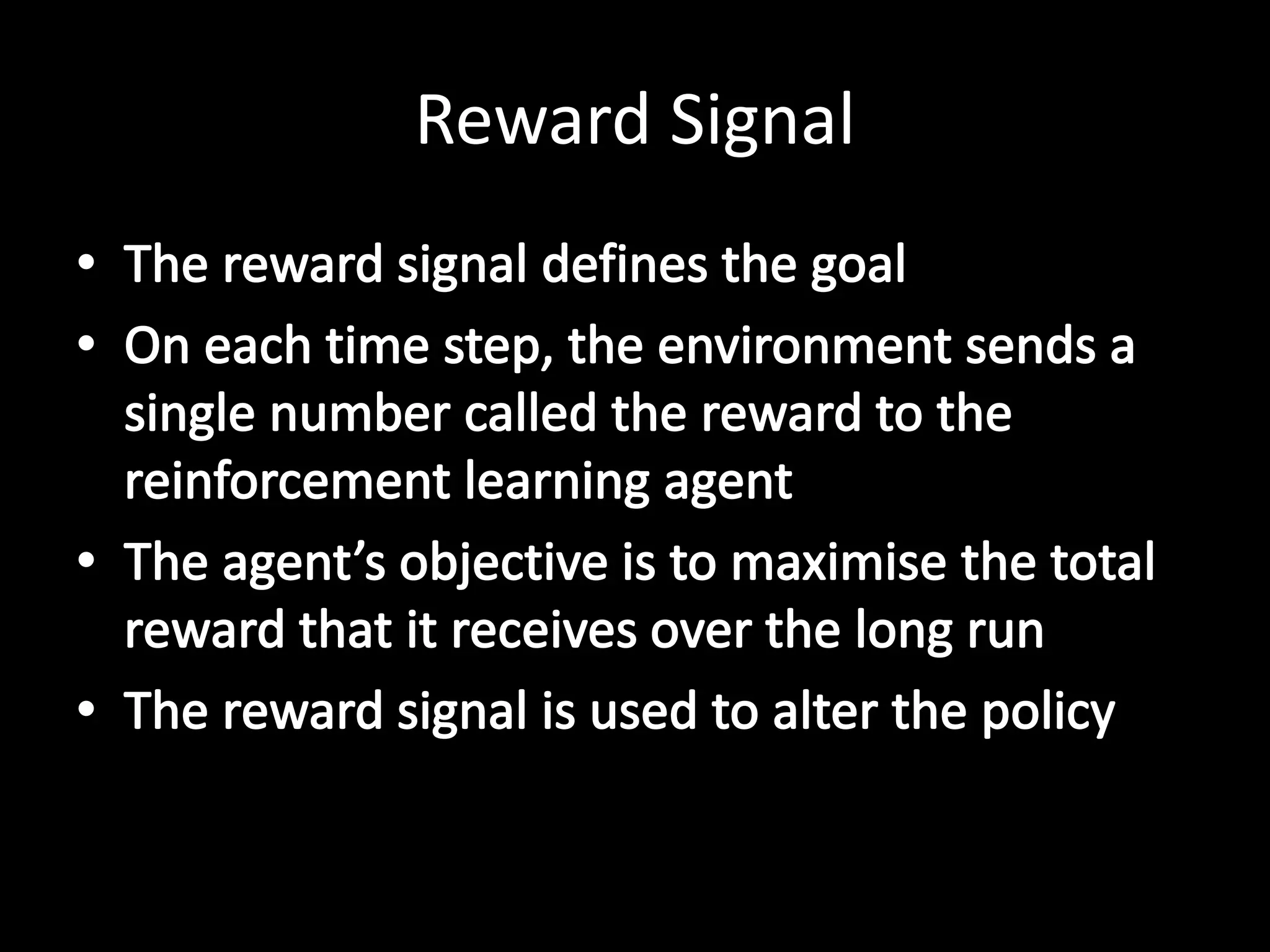 Reward Signal
 