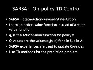 SARSA – On-policy TD Control
 