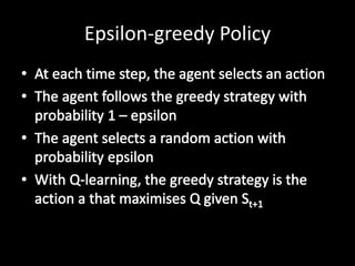 Epsilon-greedy Policy
 