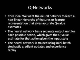 Q-Networks
 