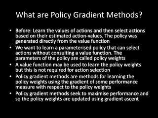 What are Policy Gradient Methods?
 