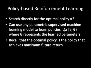 Policy-based Reinforcement Learning
 