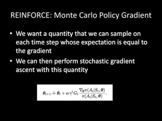 REINFORCE: Monte Carlo Policy Gradient
 