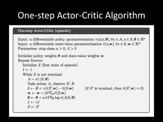 One-step Actor-Critic Algorithm
 