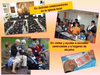 En visitas y ayudas a escuelas
carenciadas y a hogares de
abuelos

 