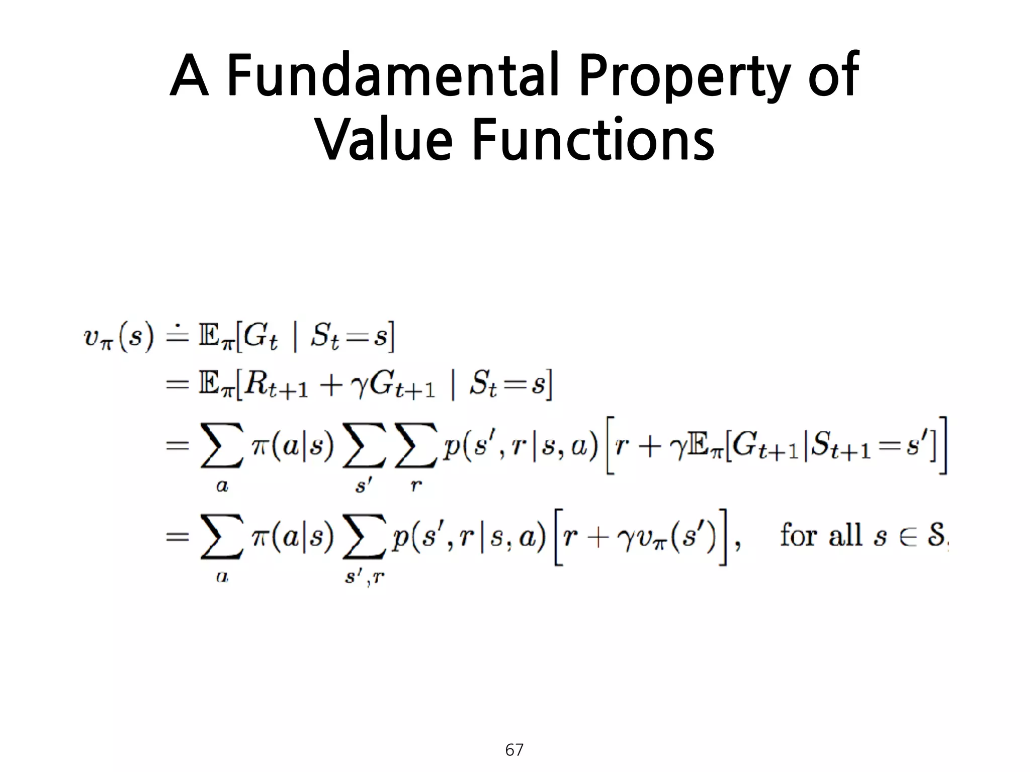 A Fundamental Property of
Value Functions
67
 