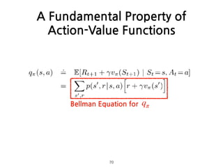 A Fundamental Property of
Action-Value Functions
Bellman Equation for qπ
70
 