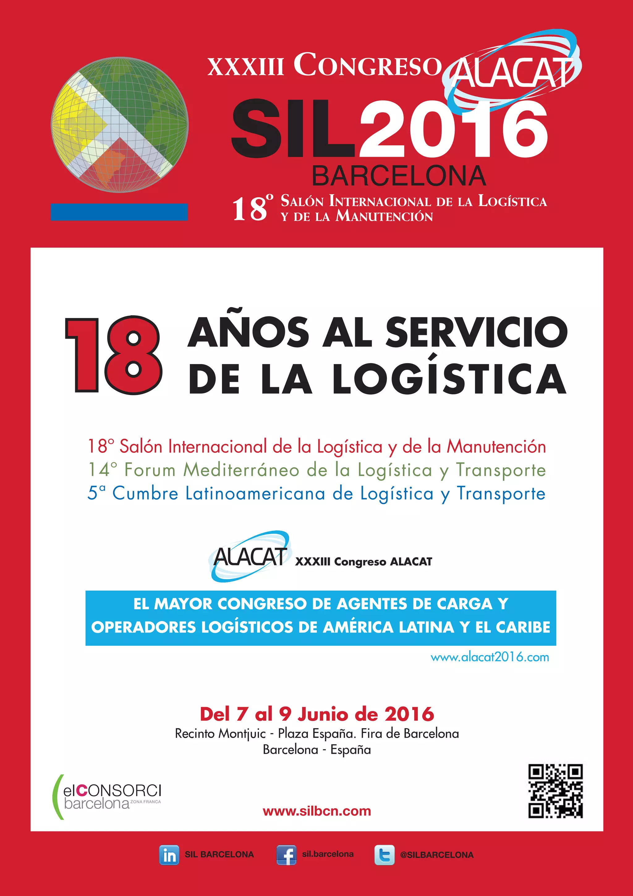 www.silbcn.com
SIL BARCELONA sil.barcelona @SILBARCELONA
18º Salón Internacional de la Logística y de la Manutención
14º Forum Mediterráneo de la Logística y Transporte
5ª Cumbre Latinoamericana de Logística y Transporte
 
