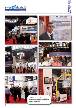Reportaje
El SIL tiene un indudable papel
como punto de encuentro y de
debate del sector
16
 