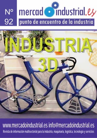www.mercadoindustrial.esinfo@mercadoindustrial.es
Revistadeinformaciónmultisectorialparalaindustria,maquinaria,logística,tecnologíayservicios
Nº
92
 