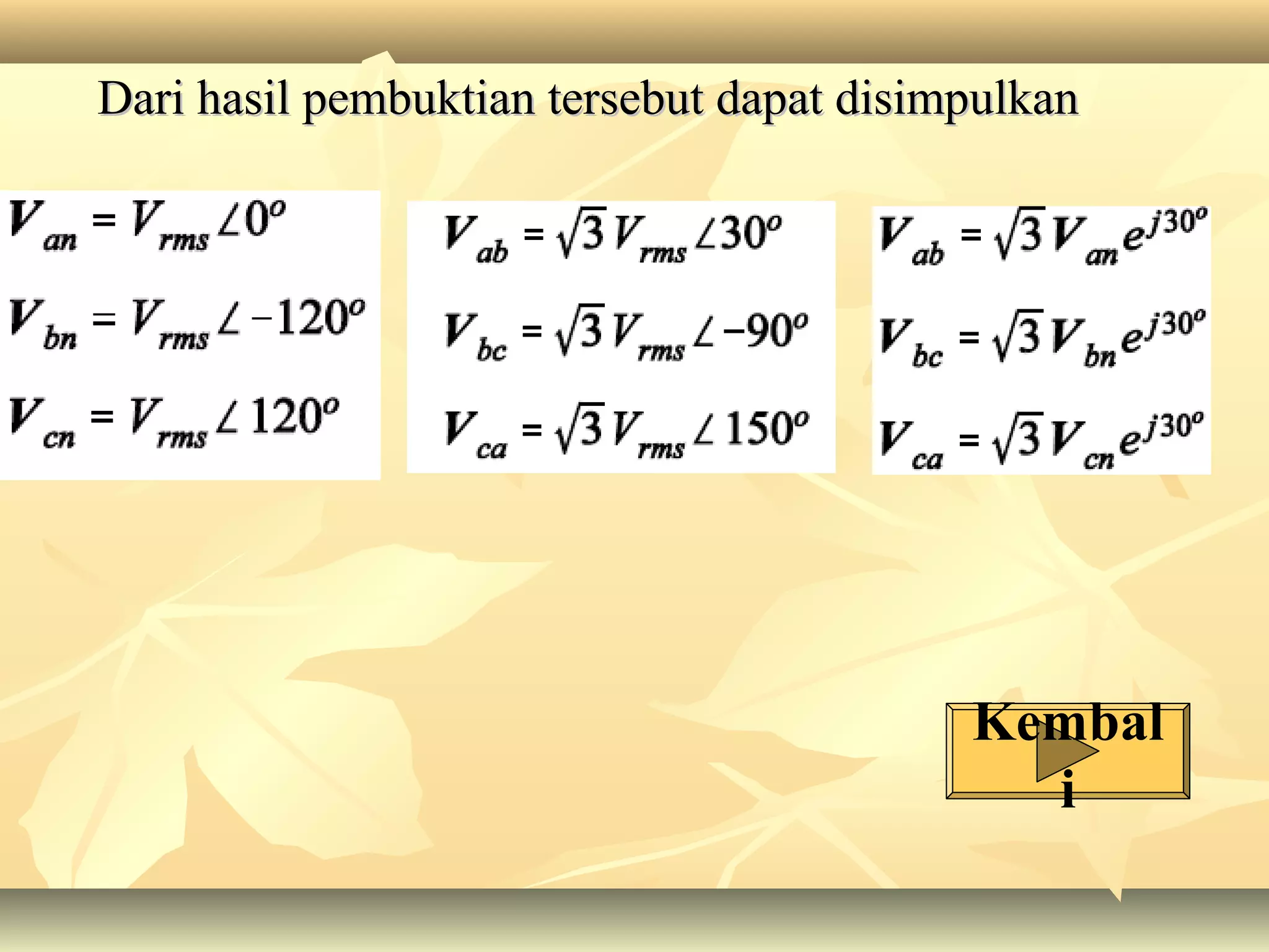 Dari hasil pembuktian tersebut dapat disimpulkanDari hasil pembuktian tersebut dapat disimpulkan
Kembal
i
 