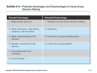 Exhibit 3 –4   ●  Potential Advantages and Disadvantages of Using Group Decision Making 