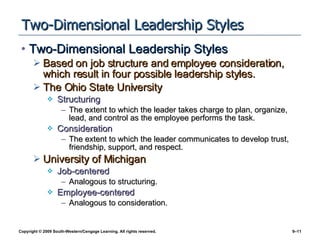 Two-Dimensional Leadership Styles <ul><li>Two-Dimensional Leadership Styles </li></ul><ul><ul><li>Based on job structure a...