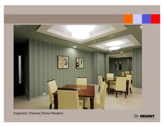 Cognizant, Chennai (Torino Pendant)
 