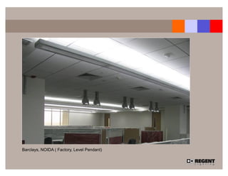 Barclays, NOIDA ( Factory, Level Pendant)
 