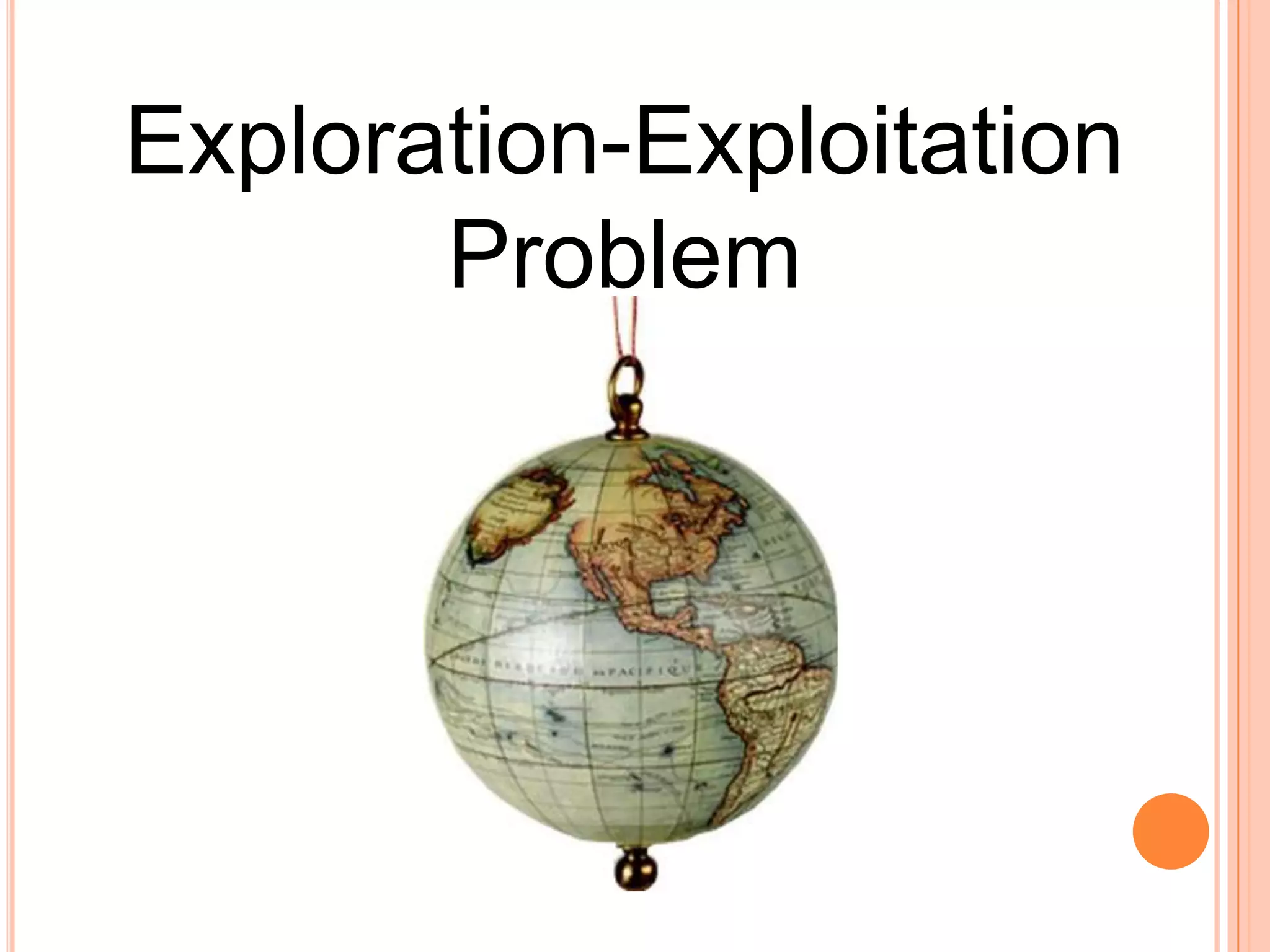 Exploration-Exploitation Problem
