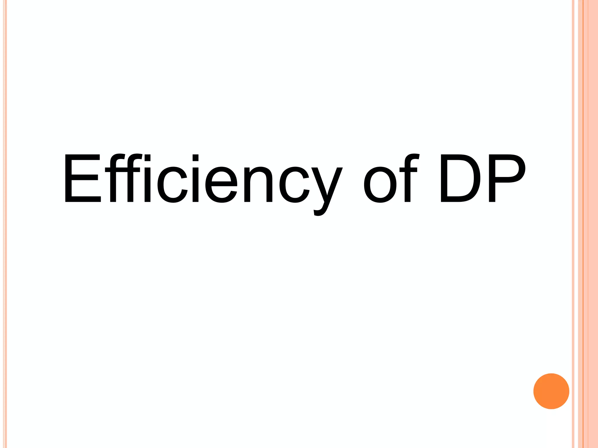 Efficiency of DP