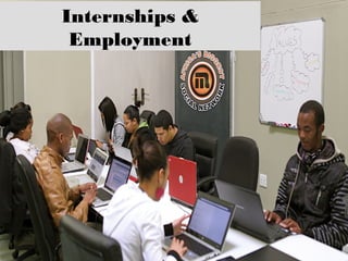 Internships &
 Employment
 