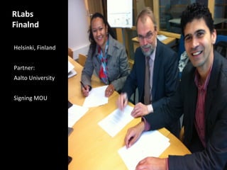 RLabs
Finalnd

Helsinki, Finland


Partner:
Aalto University


Signing MOU
 