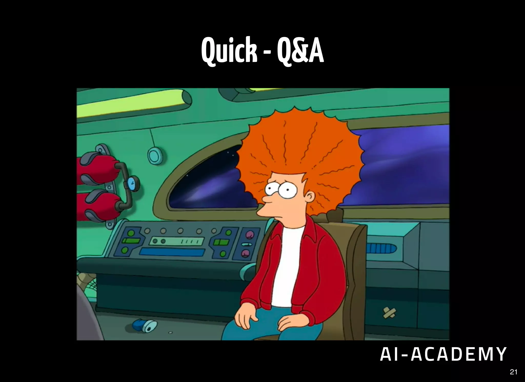 Quick-Q&A
21
 