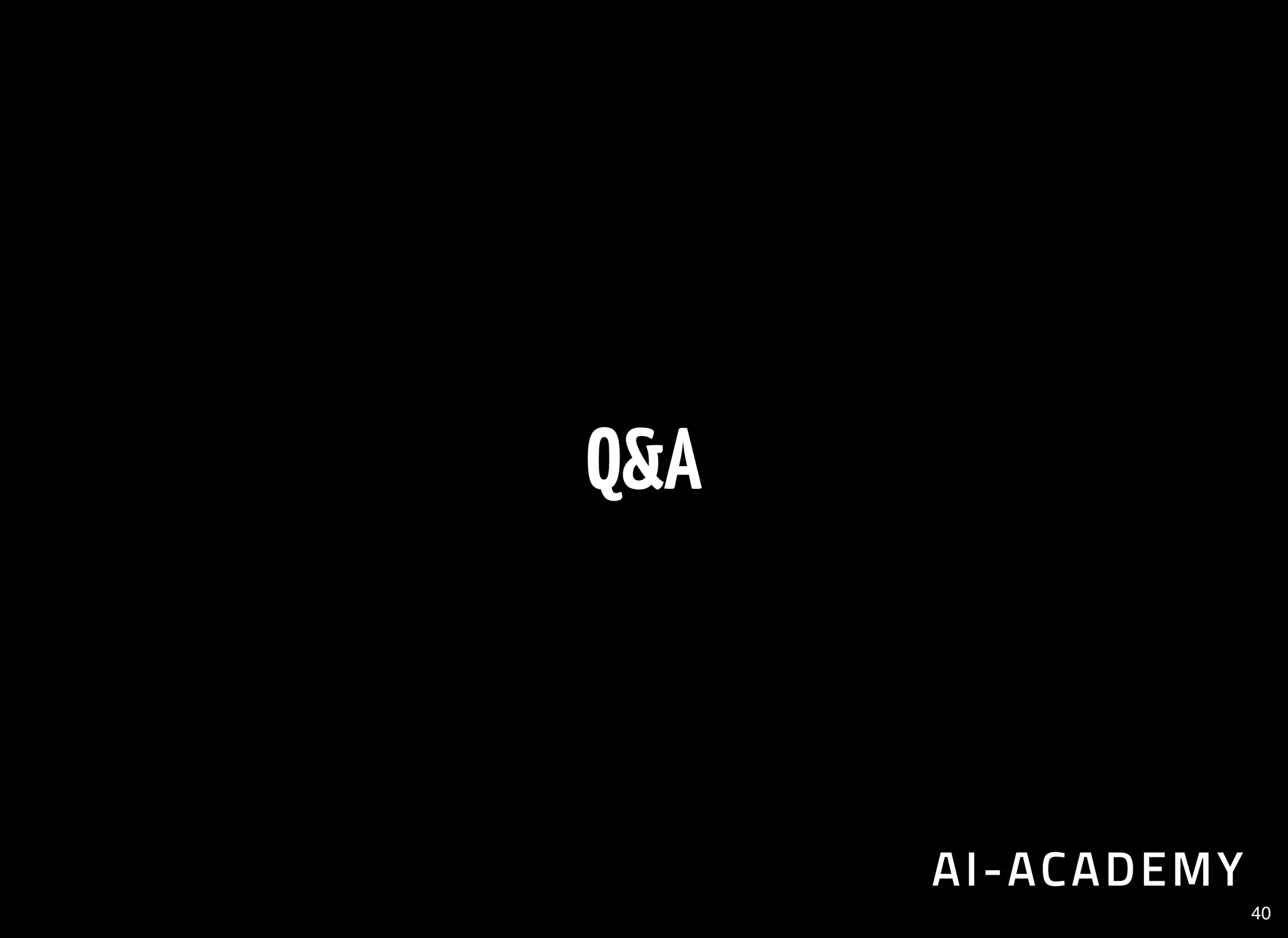 Q&A
40
 