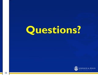 Questions?

10

 