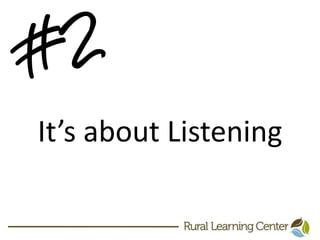 #2It’s about Listening